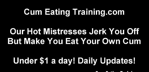  Shoot a big load so I can watch you eat it CEI
